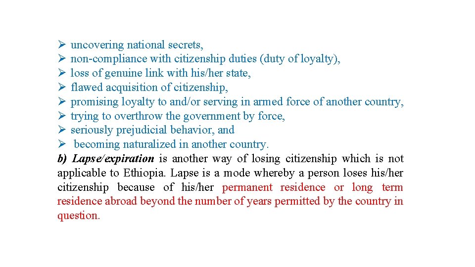 Ø uncovering national secrets, Ø non-compliance with citizenship duties (duty of loyalty), Ø loss