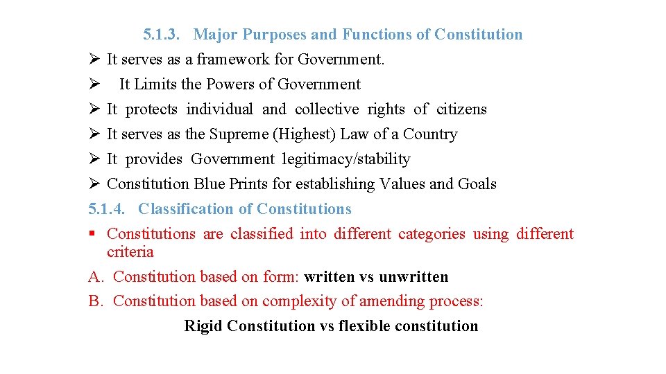 5. 1. 3. Major Purposes and Functions of Constitution Ø It serves as a