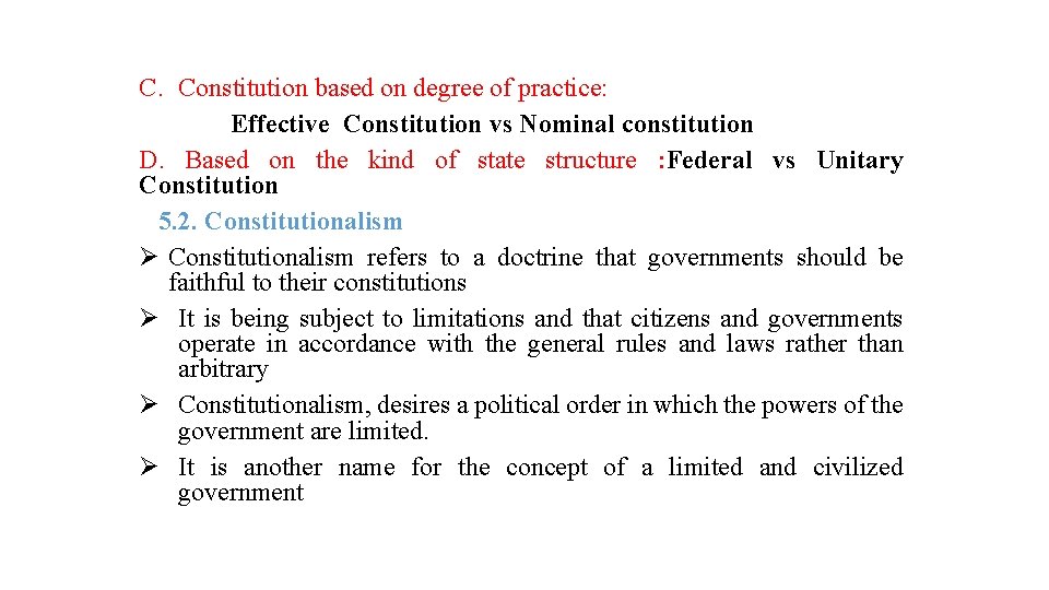 C. Constitution based on degree of practice: Effective Constitution vs Nominal constitution D. Based