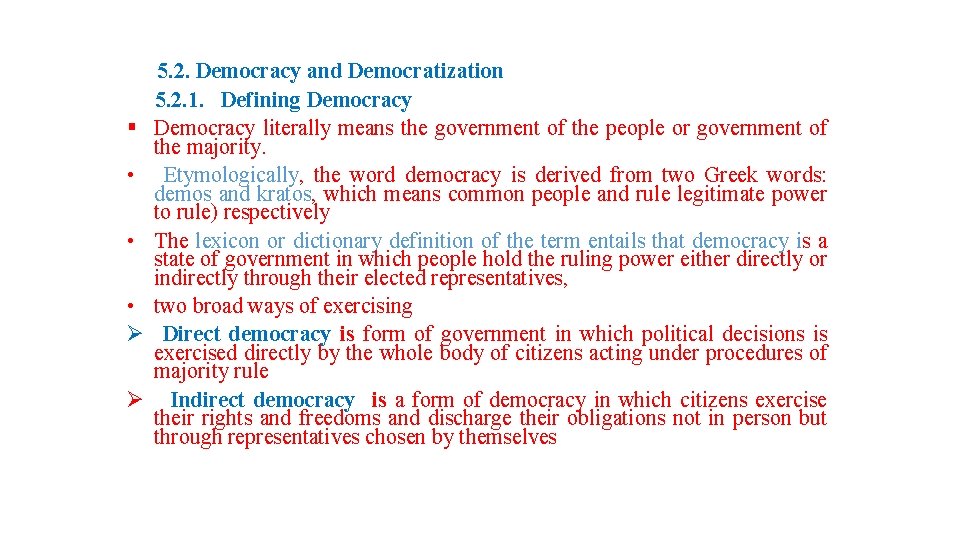 § • • • Ø Ø 5. 2. Democracy and Democratization 5. 2. 1.