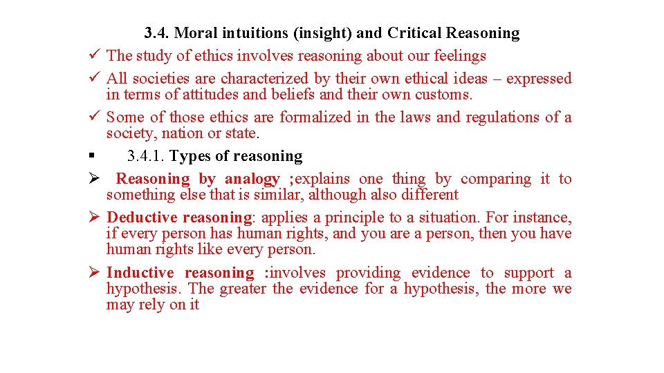 ü ü ü § Ø Ø Ø 3. 4. Moral intuitions (insight) and Critical