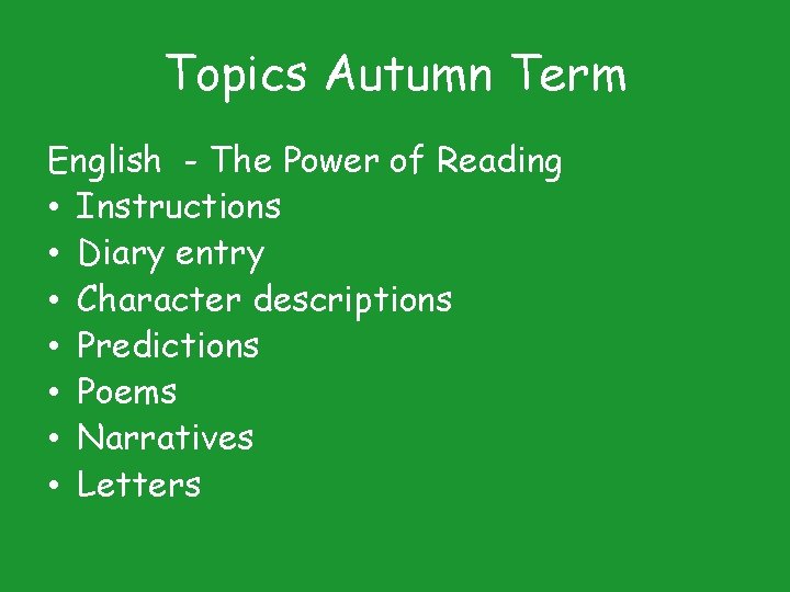 Topics Autumn Term English - The Power of Reading • Instructions • Diary entry