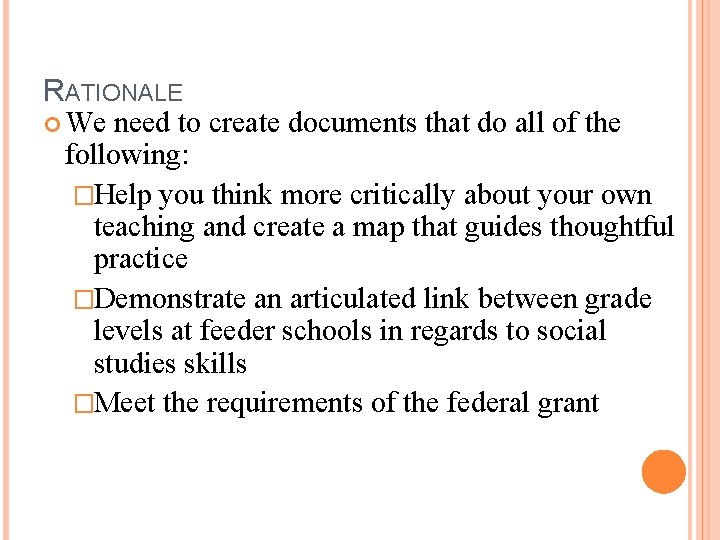 RATIONALE We need to create documents that do all of the following: �Help you RATIONALE We need to create documents that do all of the following: �Help you