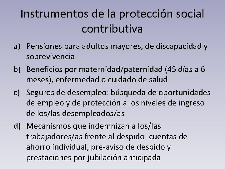 Instrumentos de la protección social contributiva a) Pensiones para adultos mayores, de discapacidad y