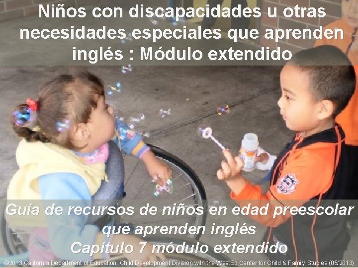 Niños con discapacidades u otras necesidades especiales que aprenden inglés : Módulo extendido 7