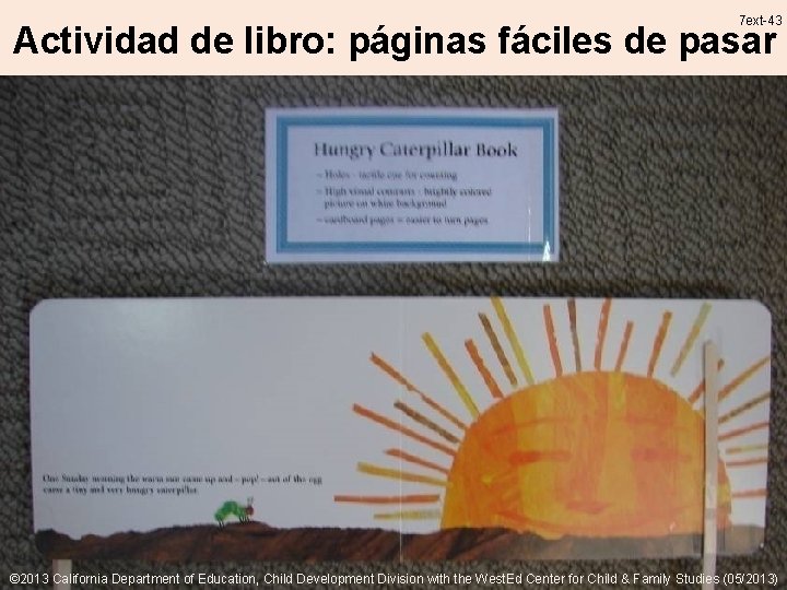 7 ext-43 Actividad de libro: páginas fáciles de pasar © 2013 California Department of