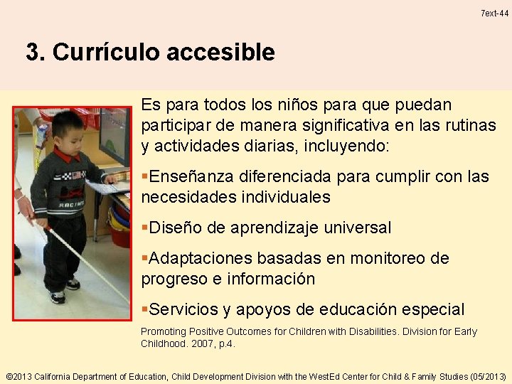 7 ext-44 3. Currículo accesible Es para todos los niños para que puedan participar