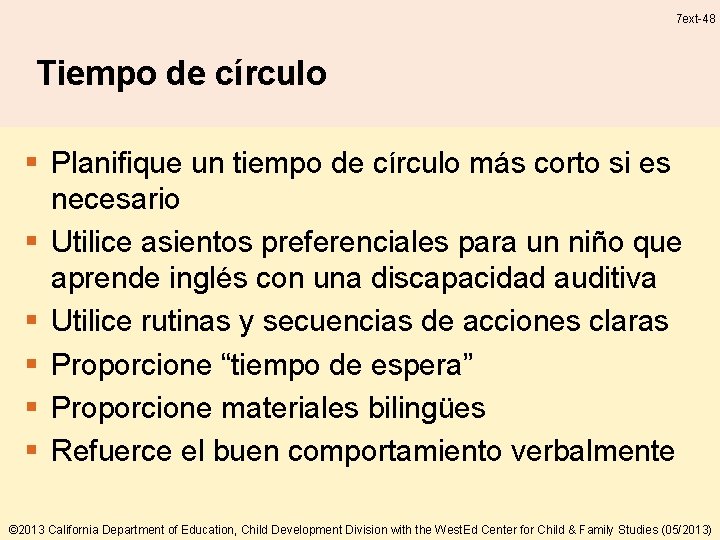 7 ext-48 Tiempo de círculo § Planifique un tiempo de círculo más corto si