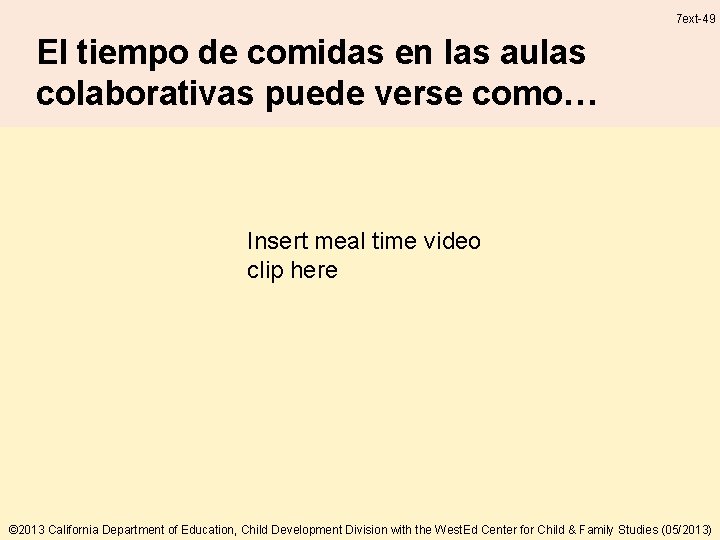 7 ext-49 El tiempo de comidas en las aulas colaborativas puede verse como… Insert