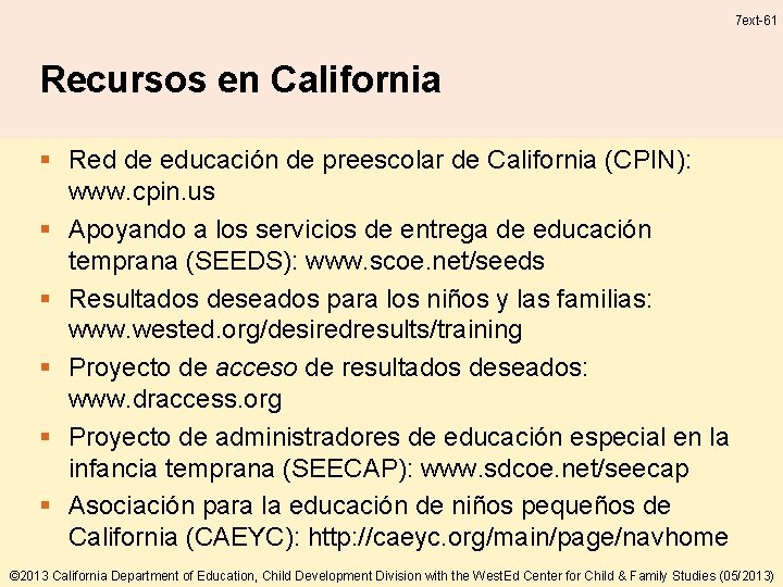 7 ext-61 Recursos en California § Red de educación de preescolar de California (CPIN):