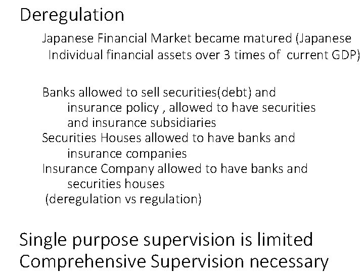 Deregulation Japanese Financial Market became matured (Japanese Individual financial assets over 3 times of