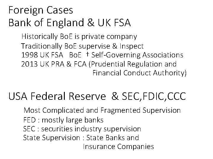 Foreign Cases Bank of England & UK FSA Historically Bo. E is private company