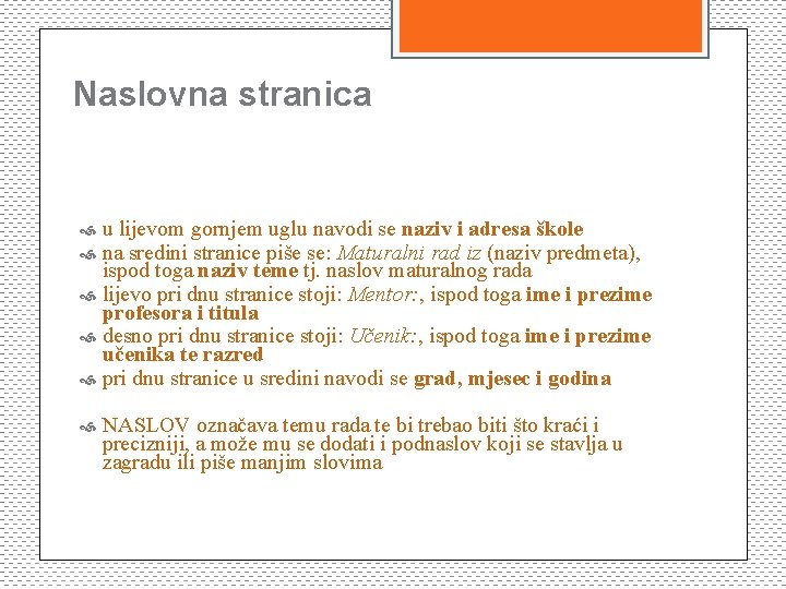 Naslovna stranica u lijevom gornjem uglu navodi se naziv i adresa škole na sredini