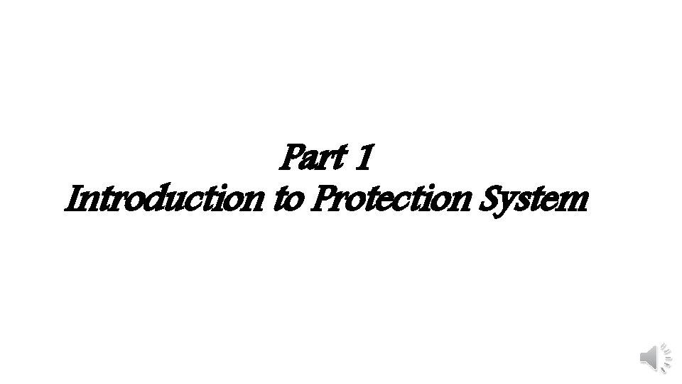 Part 1 Introduction to Protection System 
