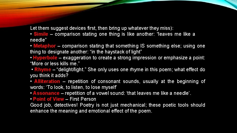 Let them suggest devices first, then bring up whatever they miss): • Simile –