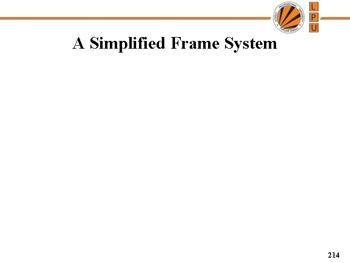 A Simplified Frame System 214 