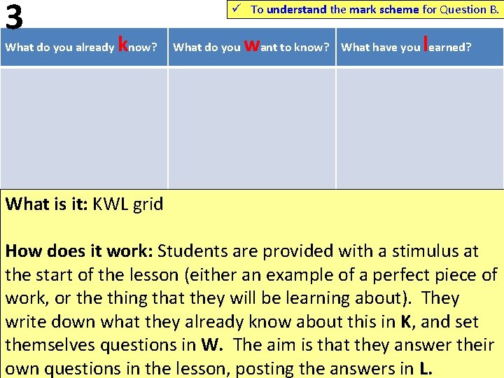 3 What do you already ü To understand the mark scheme for Question B.