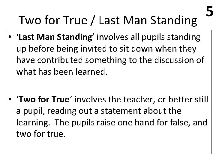 Two for True / Last Man Standing 5 • ‘Last Man Standing’ involves all