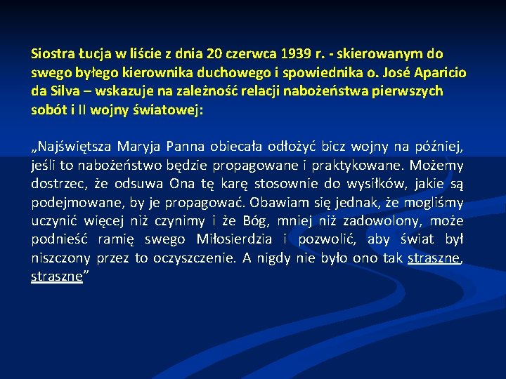 Siostra Łucja w liście z dnia 20 czerwca 1939 r. - skierowanym do swego