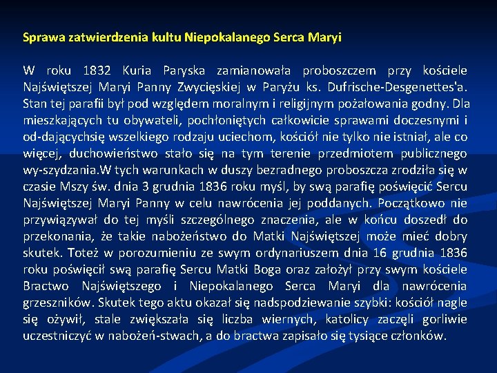 Sprawa zatwierdzenia kultu Niepokalanego Serca Maryi W roku 1832 Kuria Paryska zamianowała proboszczem przy