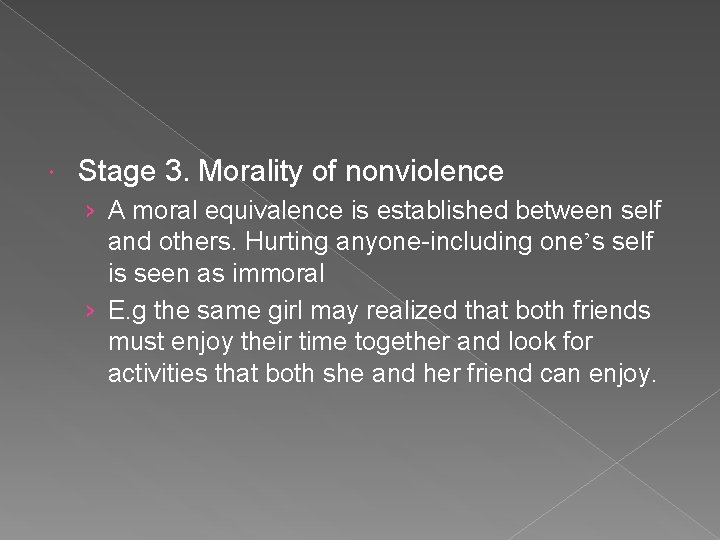  Stage 3. Morality of nonviolence › A moral equivalence is established between self