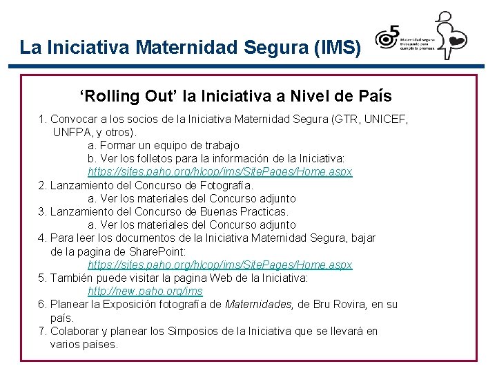 La Iniciativa Maternidad Segura (IMS) ‘Rolling Out’ la Iniciativa a Nivel de País 1.
