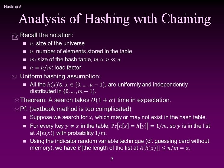 Hashing 9 Analysis of Hashing with Chaining * 9 