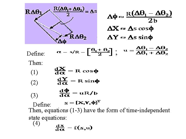 Define: Then: (1) ; (2) (3) Define: Then, equations (1 -3) have the form