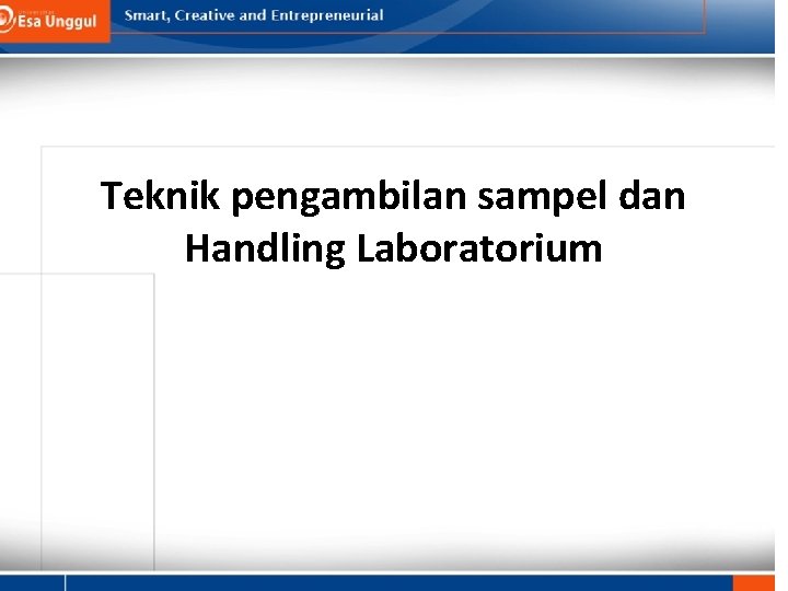 Teknik pengambilan sampel dan Handling Laboratorium 