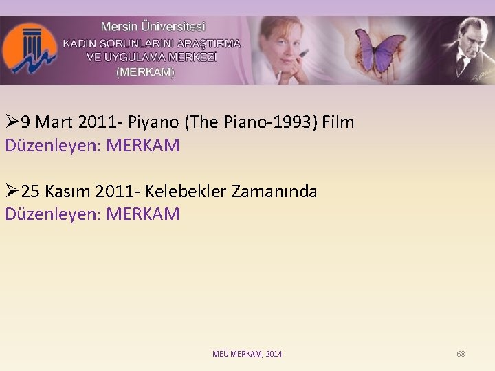 Ø 9 Mart 2011 - Piyano (The Piano-1993) Film Düzenleyen: MERKAM Ø 25 Kasım