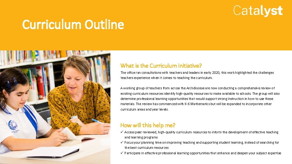 Curriculum Outline What is the Curriculum initiative? The office ran consultations with teachers and