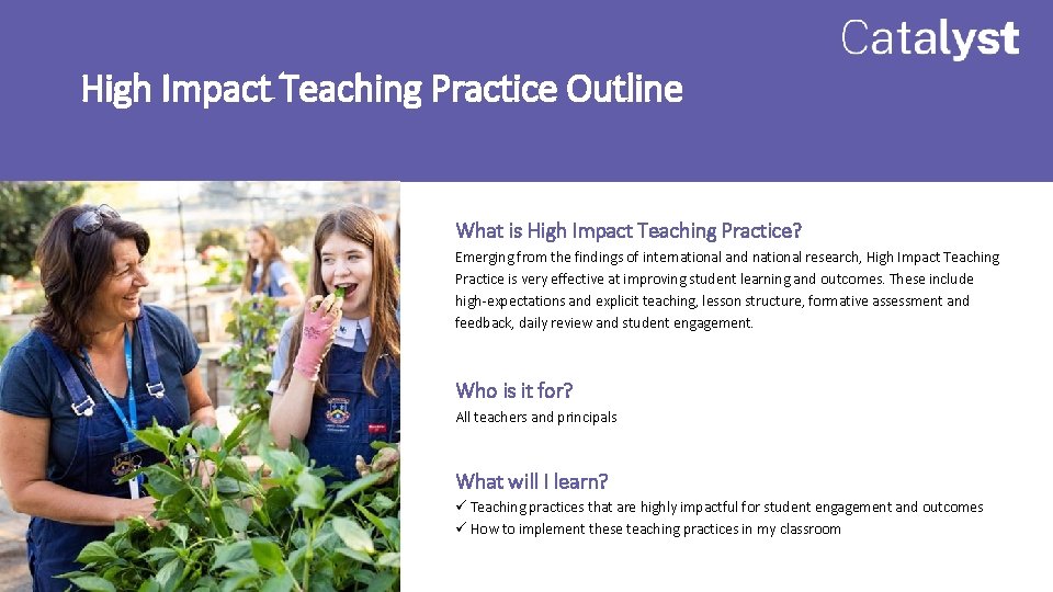 High Impact Teaching Practice Outline What is High Impact Teaching Practice? Emerging from the