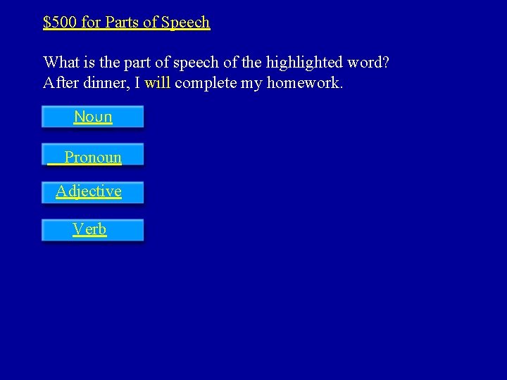 $500 for Parts of Speech What is the part of speech of the highlighted