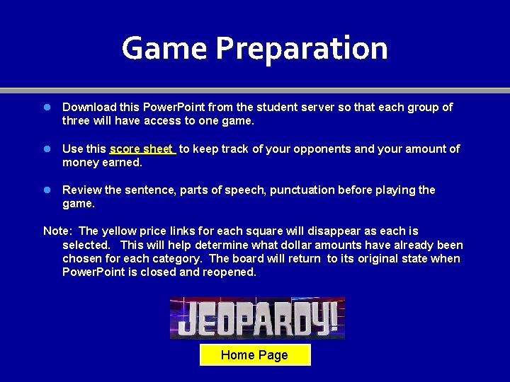 Game Preparation Download this Power. Point from the student server so that each group