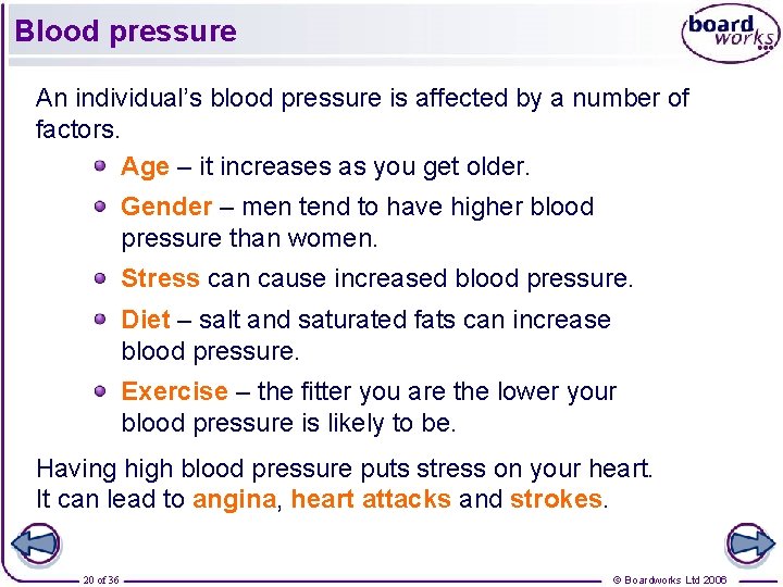 Blood pressure An individual’s blood pressure is affected by a number of factors. Age