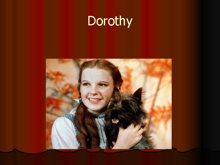 Dorothy 