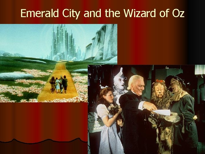 Emerald City and the Wizard of Oz 