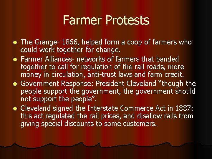 Farmer Protests l l The Grange- 1866, helped form a coop of farmers who