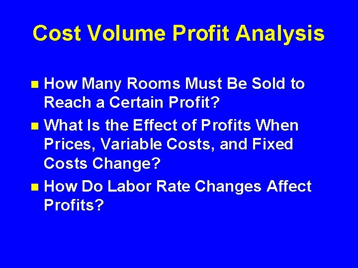 Cost Volume Profit Analysis How Many Rooms Must Be Sold to Reach a Certain