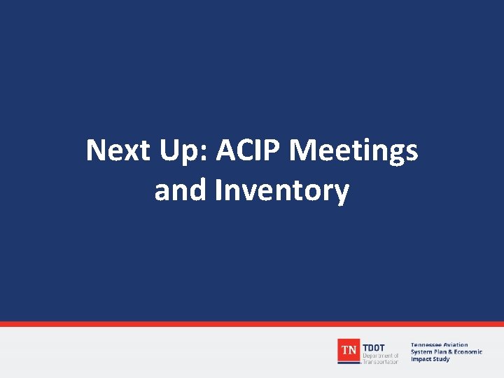 Next Up: ACIP Meetings and Inventory 29 