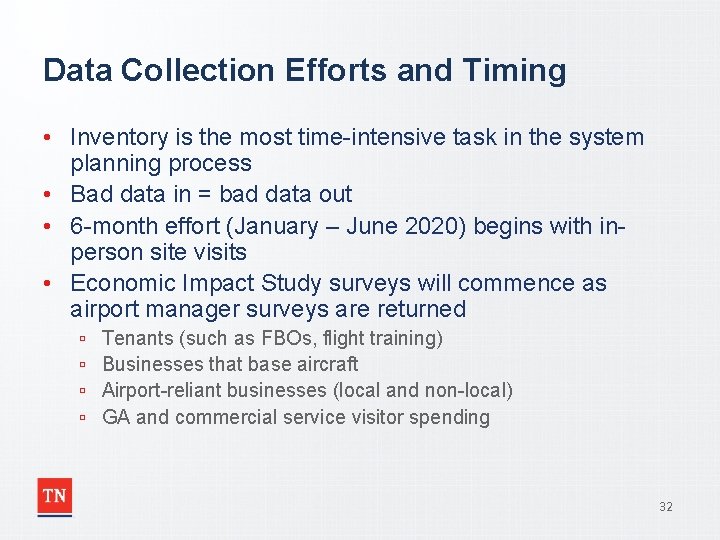 Data Collection Efforts and Timing • Inventory is the most time-intensive task in the