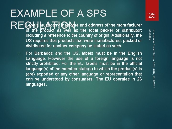 EXAMPLE OF A SPS Labels must carry the name and address of the manufacturer