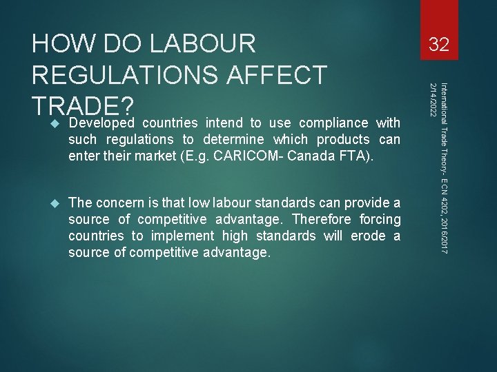 such regulations to determine which products can enter their market (E. g. CARICOM- Canada