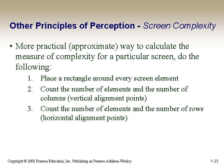 Other Principles of Perception - Screen Complexity • More practical (approximate) way to calculate