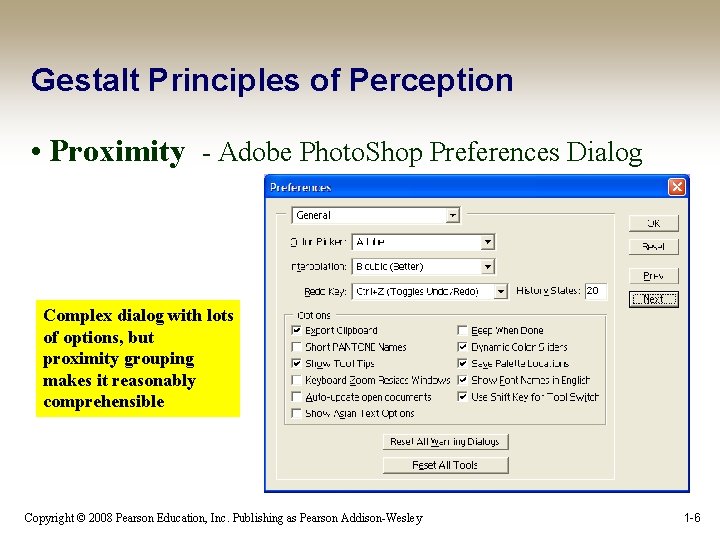 Gestalt Principles of Perception • Proximity - Adobe Photo. Shop Preferences Dialog Complex dialog