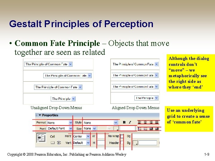 Gestalt Principles of Perception • Common Fate Principle – Objects that move together are