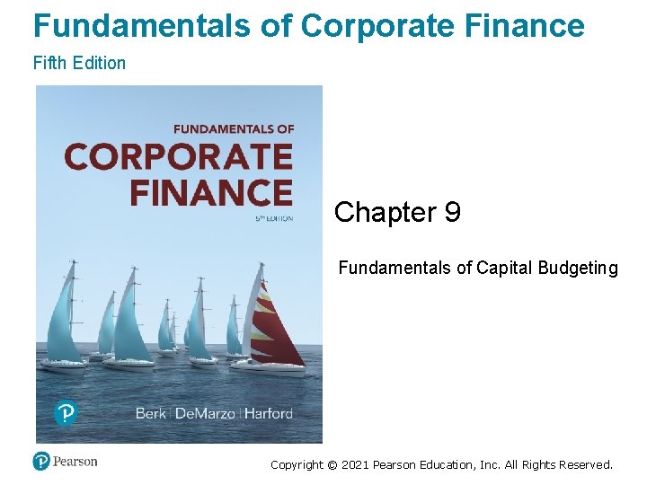 Fundamentals of Corporate Finance Fifth Edition Chapter 9 Fundamentals of Capital Budgeting Copyright ©
