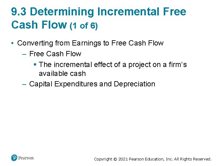 9. 3 Determining Incremental Free Cash Flow (1 of 6) • Converting from Earnings