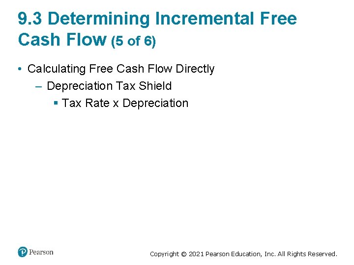 9. 3 Determining Incremental Free Cash Flow (5 of 6) • Calculating Free Cash