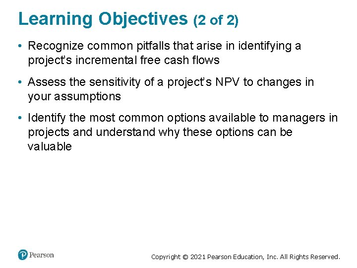 Learning Objectives (2 of 2) • Recognize common pitfalls that arise in identifying a